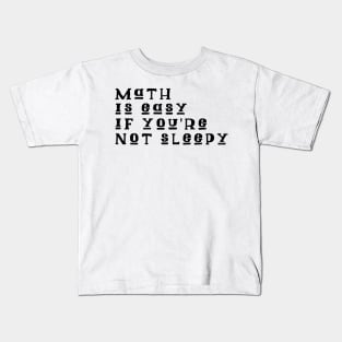 Math is easy Kids T-Shirt